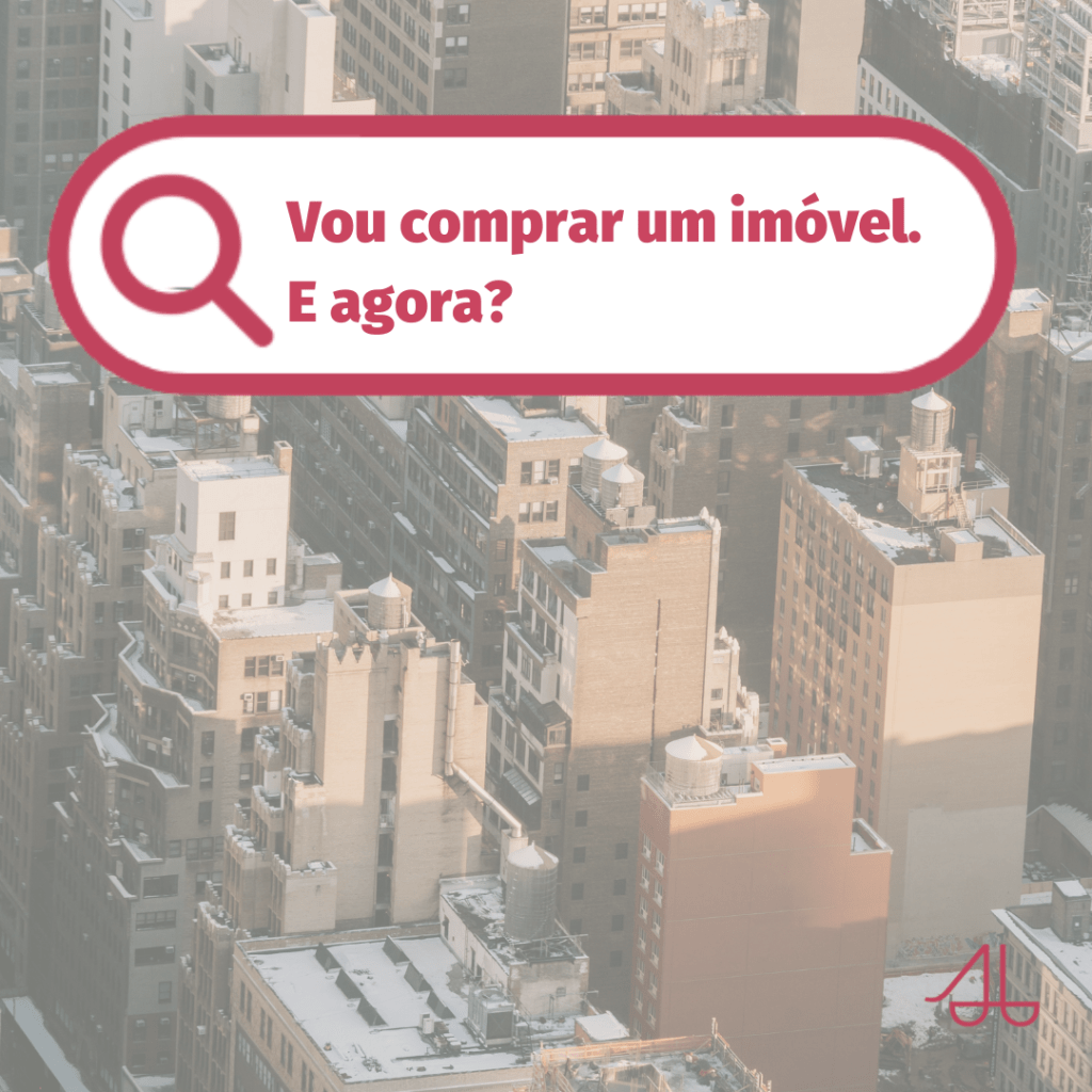vou comprar um imovel, e agora?